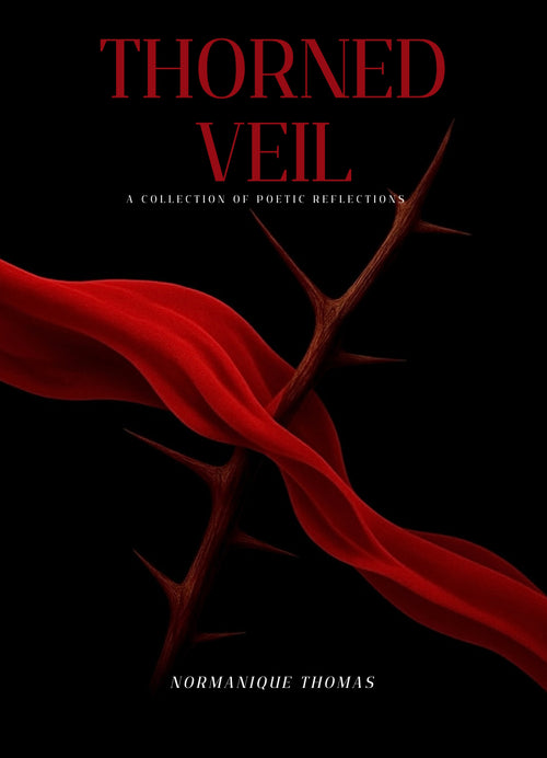 Thorned Veil: A Collection of Poetic Reflections (E-Book)